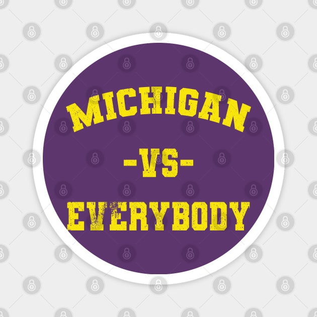 Michigan vs everybody Magnet by Souben